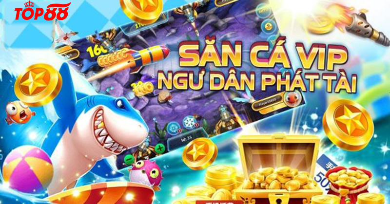 Bắn cá Top88 - Cực phẩm săn bắt, bắn cá thả ga, nhận quà cực đã 